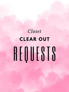 Pandora Closet Clear Out Requests